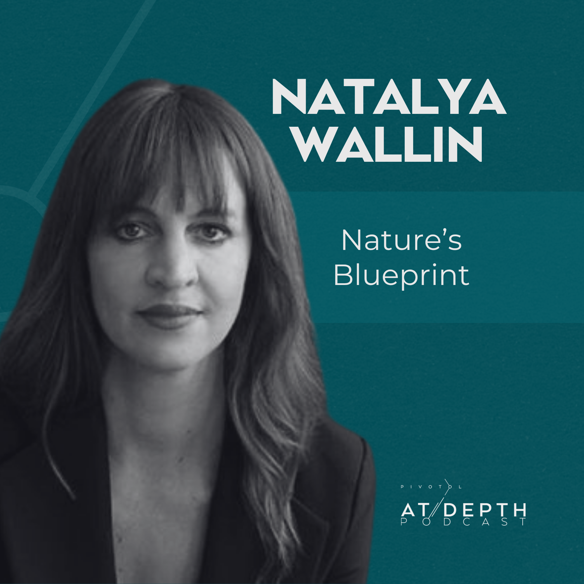 What Nature Can Teach Us About Leadership, Investing, and Life WITH Natalya Wallin