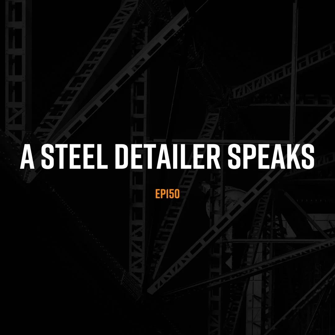 A Steel Detailer Speaks