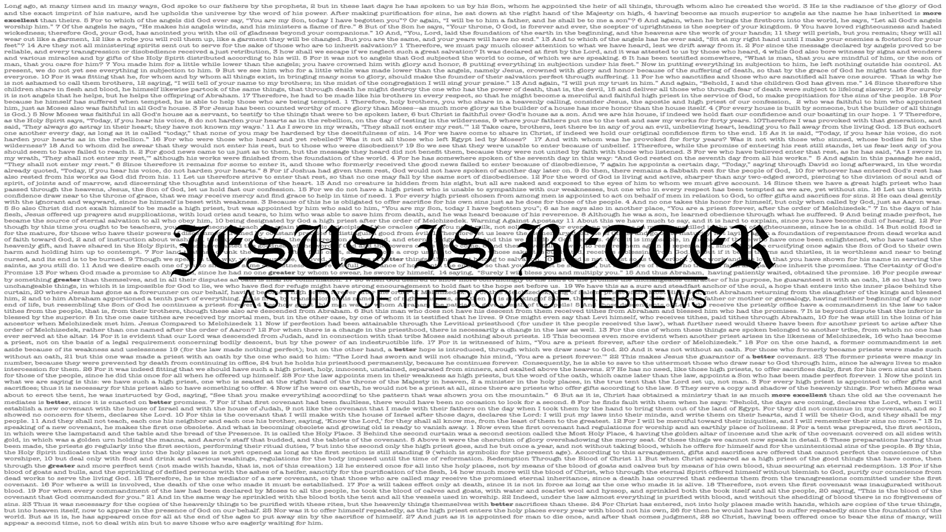Hebrews: Jesus Is Better - 1