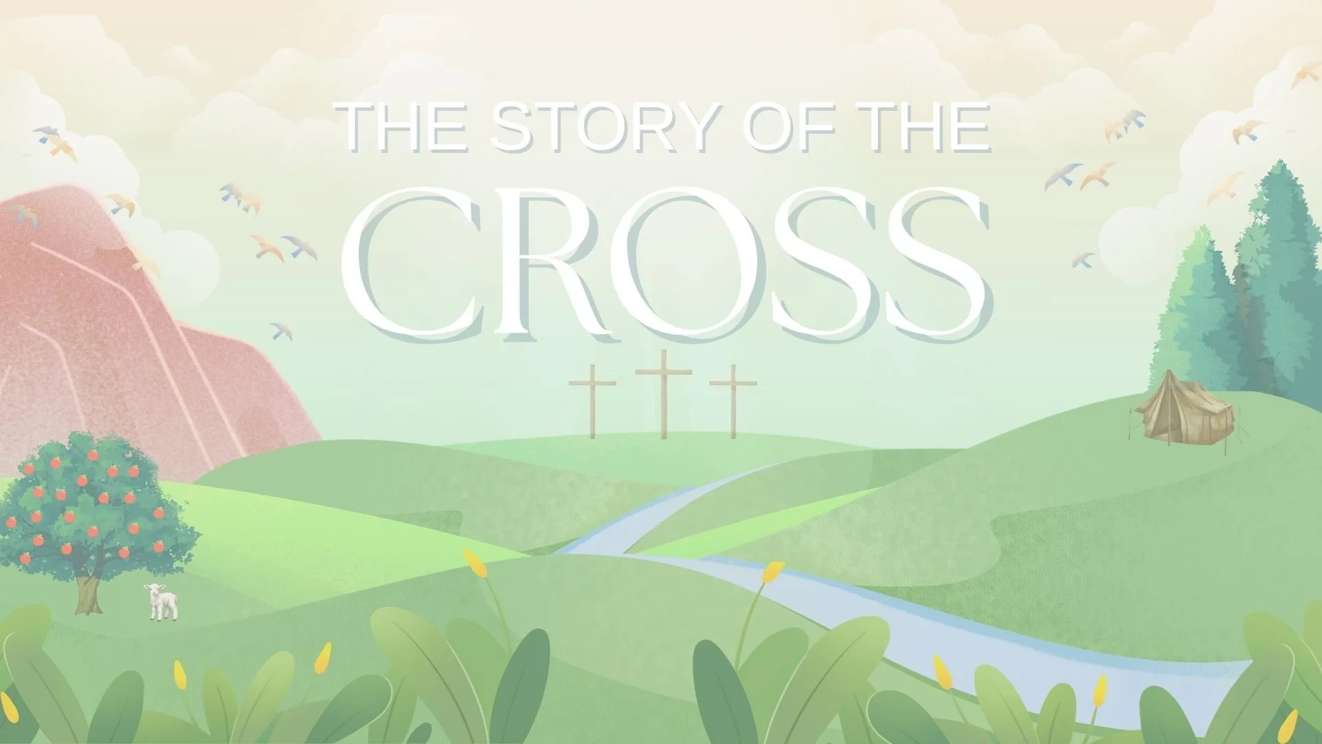 The Story of the Cross - 1