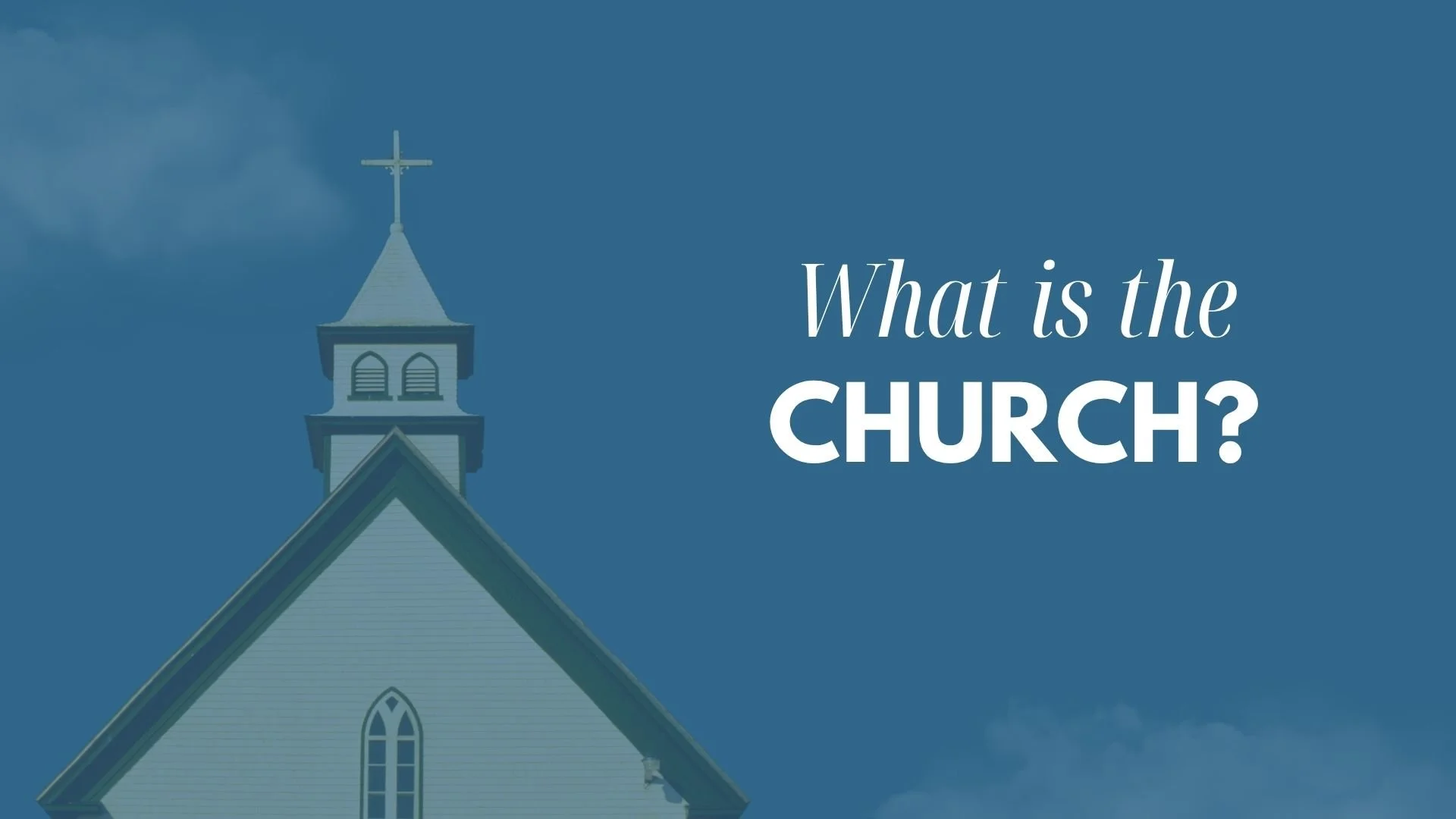 What is the CHURCH? - 2