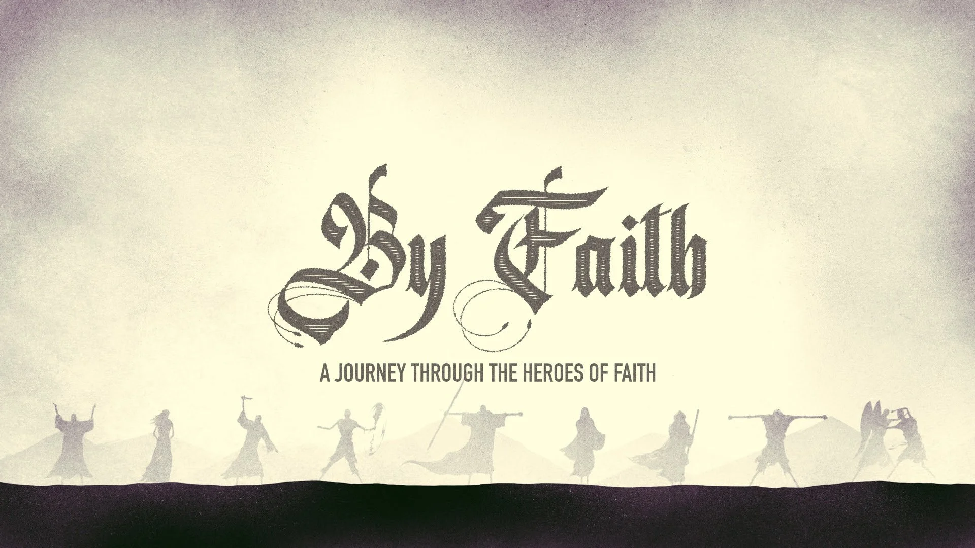 Hebrews: By Faith - 3