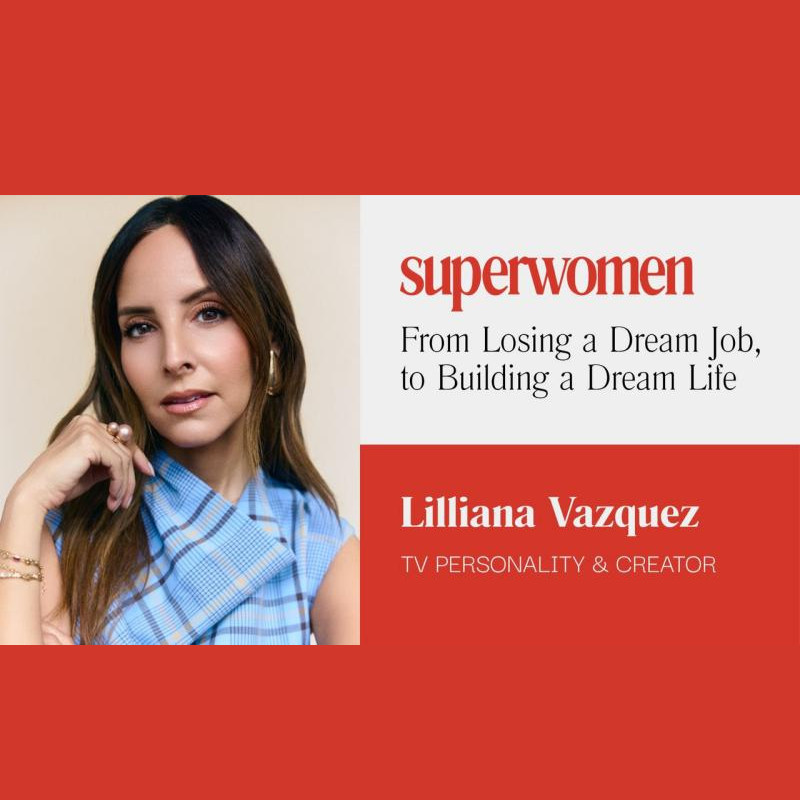 Lilliana Vazquez - Superwomen podcast