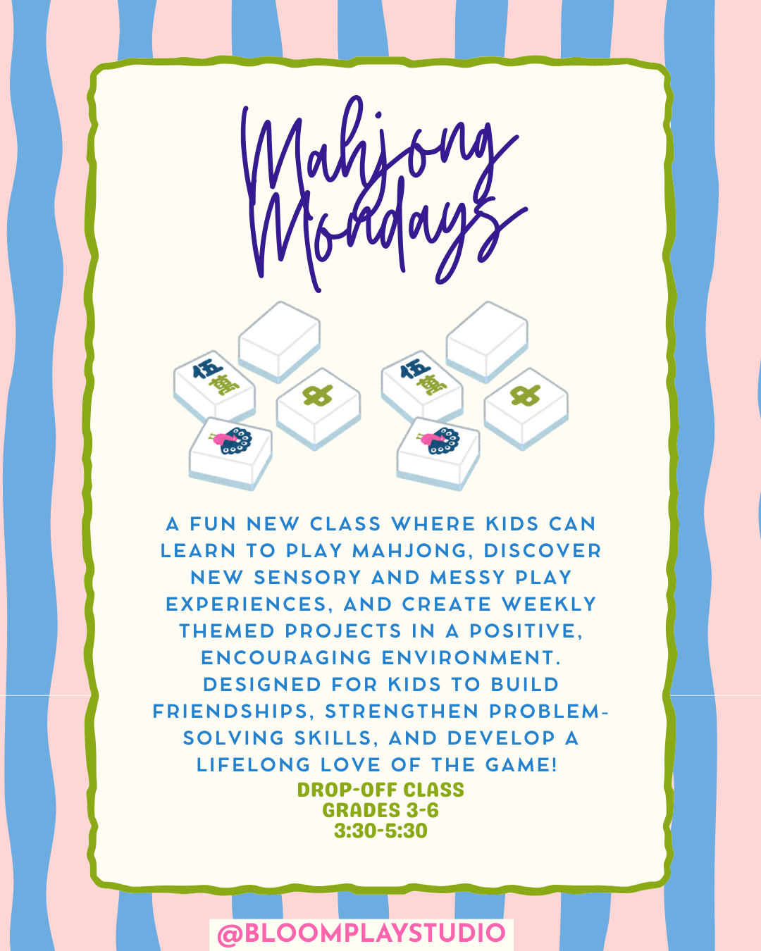 Mahjong Monday! Six week course Featuring Weekly Mahjong Lessons and BLOOM-Led themed activities for grades 3-6!