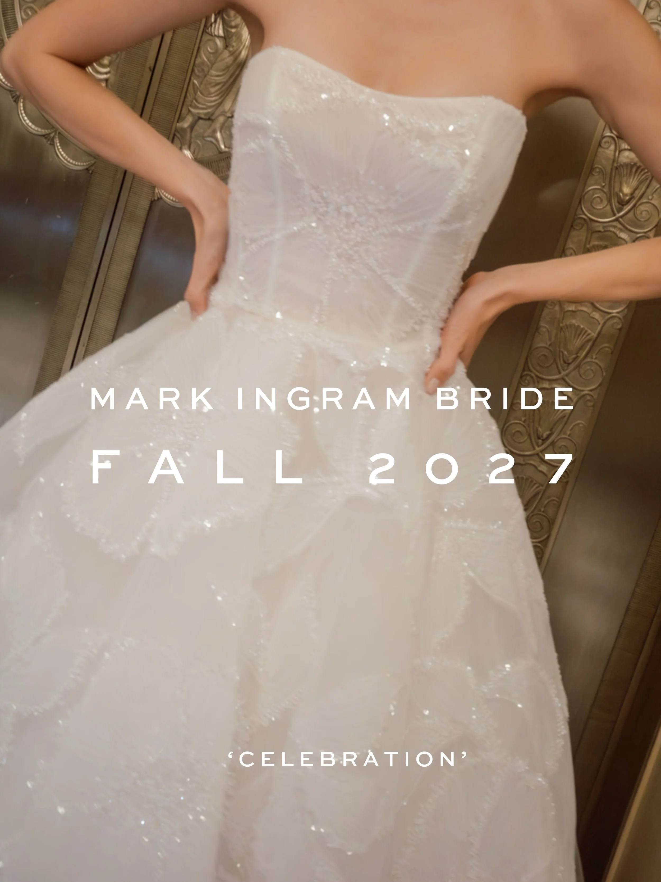 MARK INGRAM BRIDE // FW 2027

C E L E B R A T I O N 

Photography | @lesloups 
Venue | @waldorfnyc 

#nybfw 
#markingrambride 
#markingramcollection 
#luxurybridal 
#bridalwearcollection