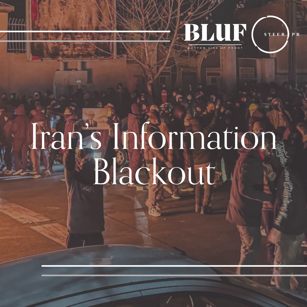 BLUF: Iran’s Information Blackout 