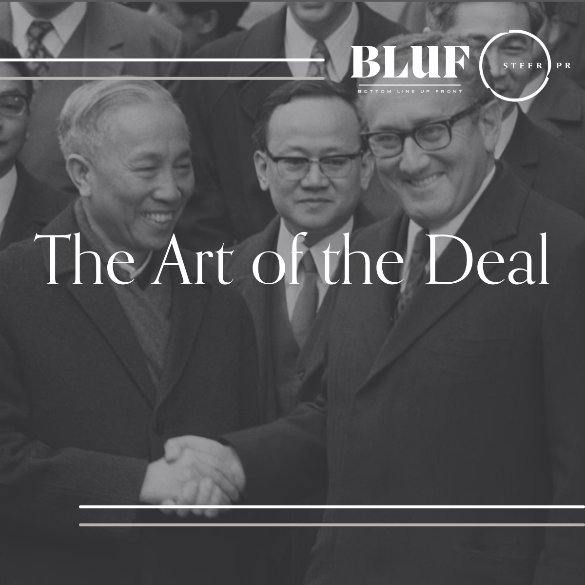 BLUF: The Art of the Deal