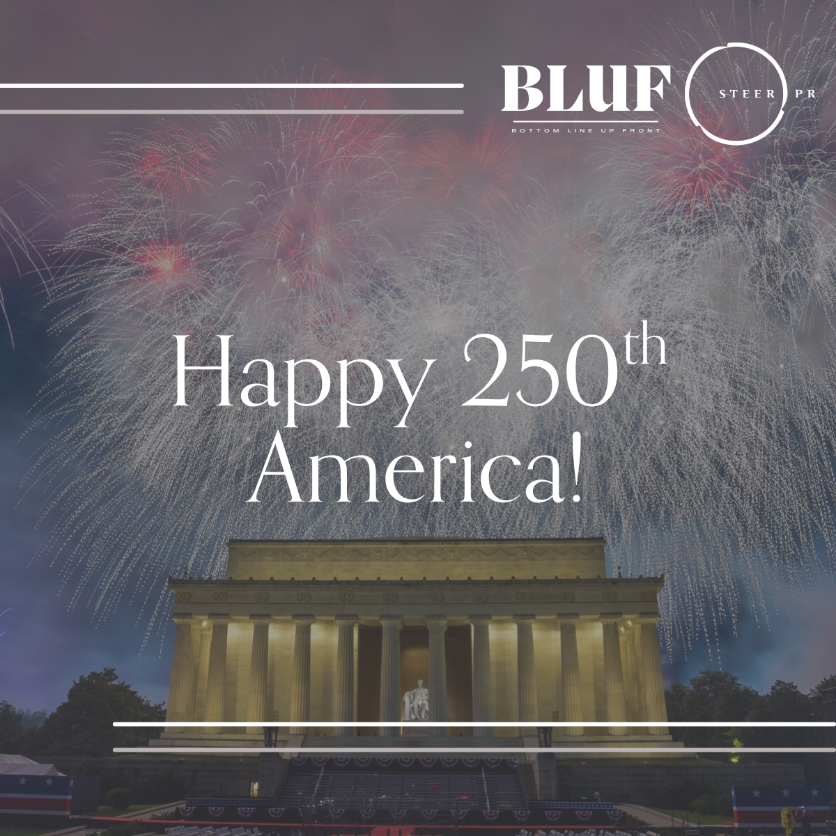 BLUF: Happy 250th America!