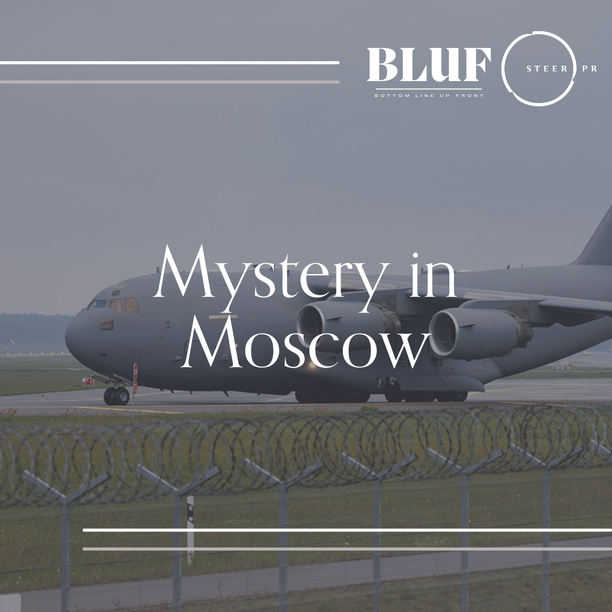 BLUF: Mystery in Moscow