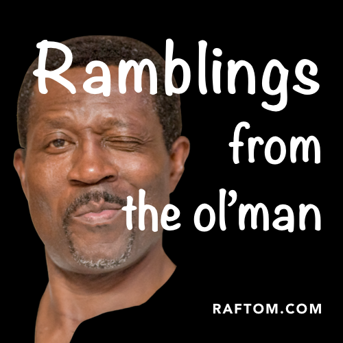 Ramblings from the Ol’man