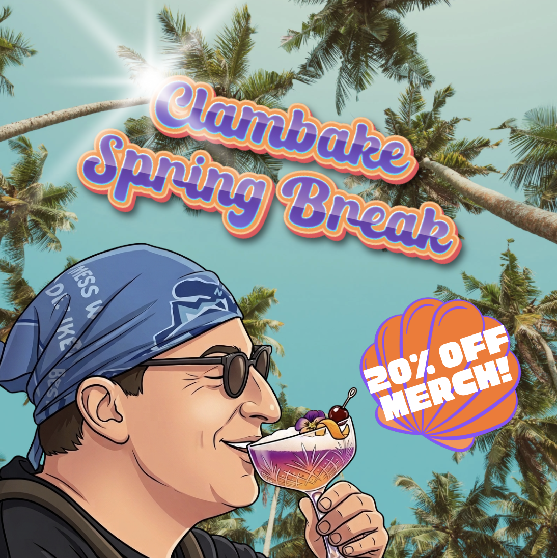 It’s A Very Clambake Spring Break! Take 20% OFF All Merch!