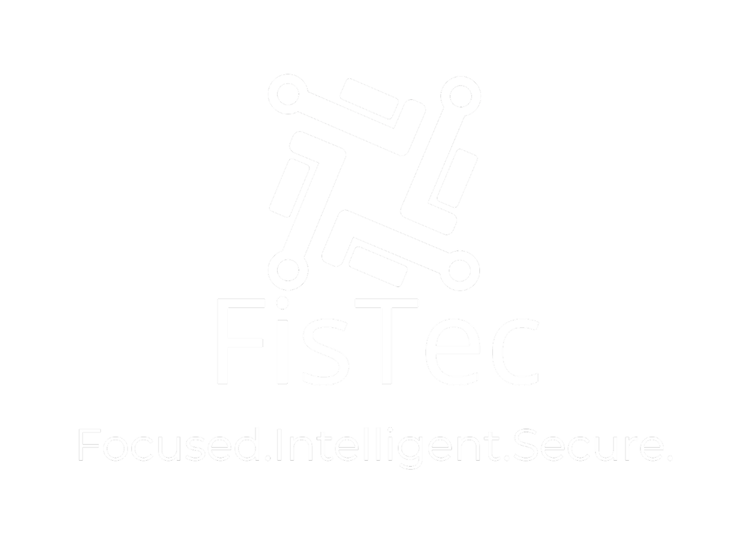 FisTec - Focused | Intelligent | Secure | Technology