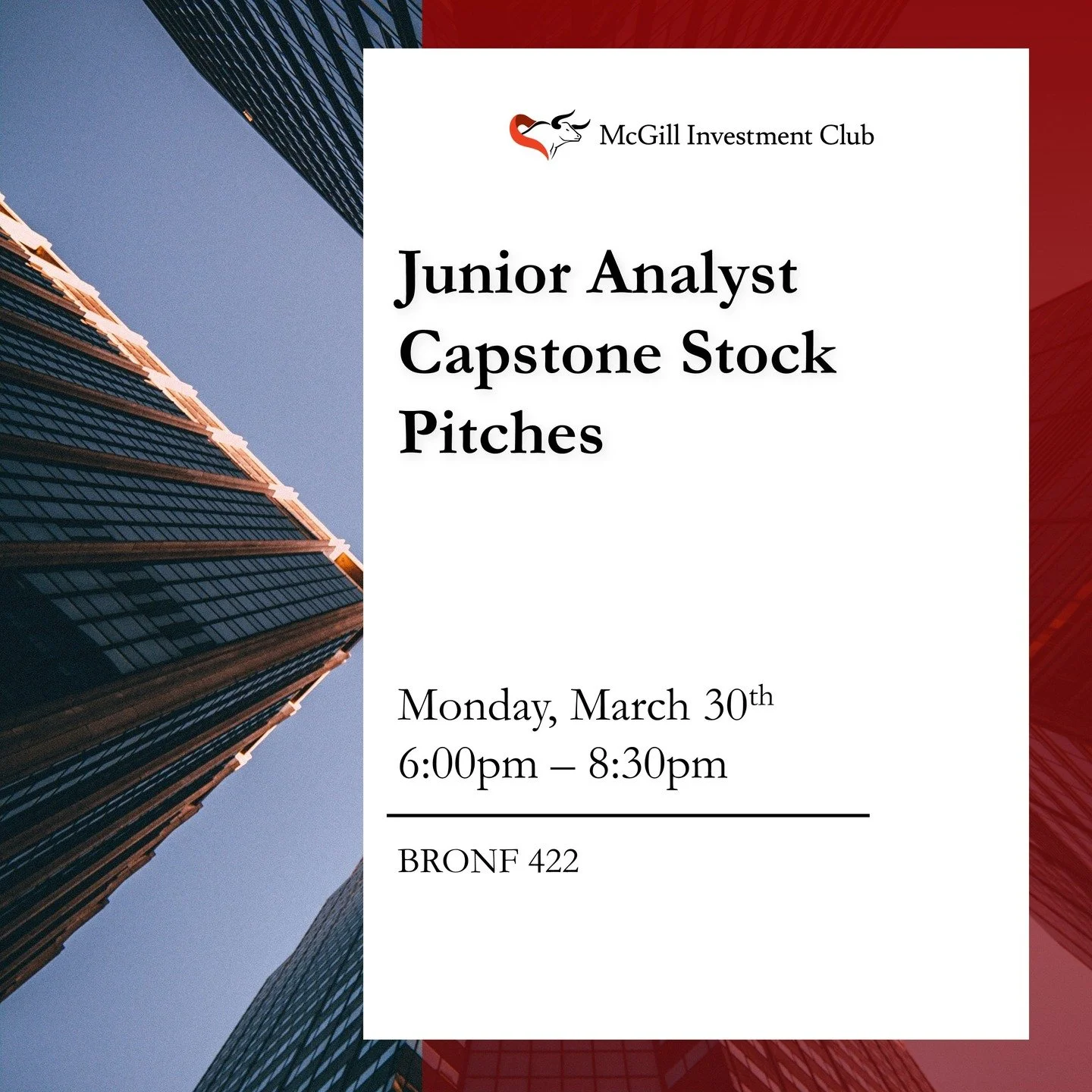 The McGill Investment Club (&ldquo;MIC&rdquo;) is excited to announce that our Investment Committee Junior Analysts will be presenting their Capstone Stock Pitches publicly today in BRONF 422 from 6:00pm to 8:30pm.

Each industry sector will present 