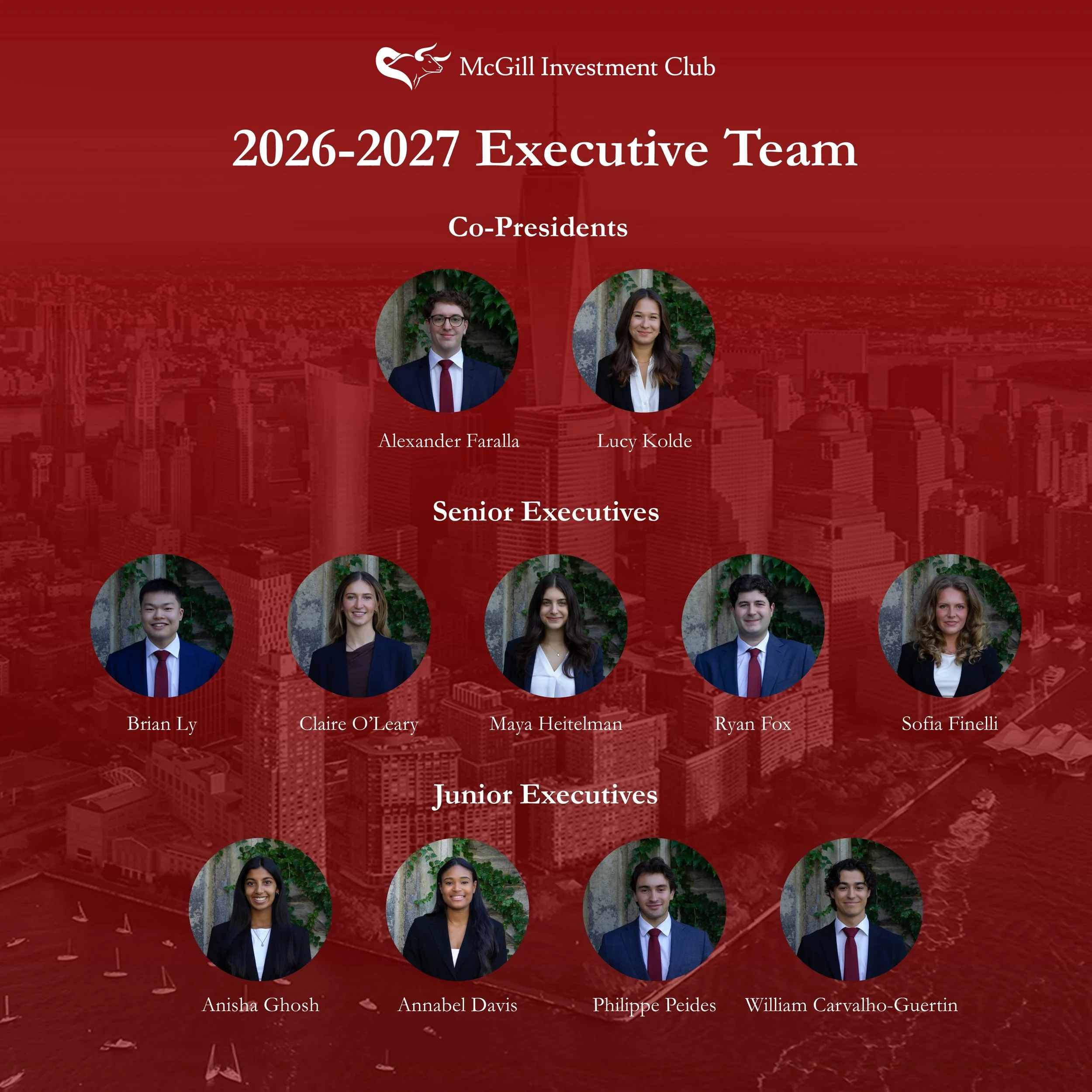 Introducing the McGill Investment Club&rsquo;s 2026-2027 Executive Team. The Executive Team oversees all programs and events offered by McGill&rsquo;s largest student-run organization, including the New York and Toronto Finance Conventions, Women in 