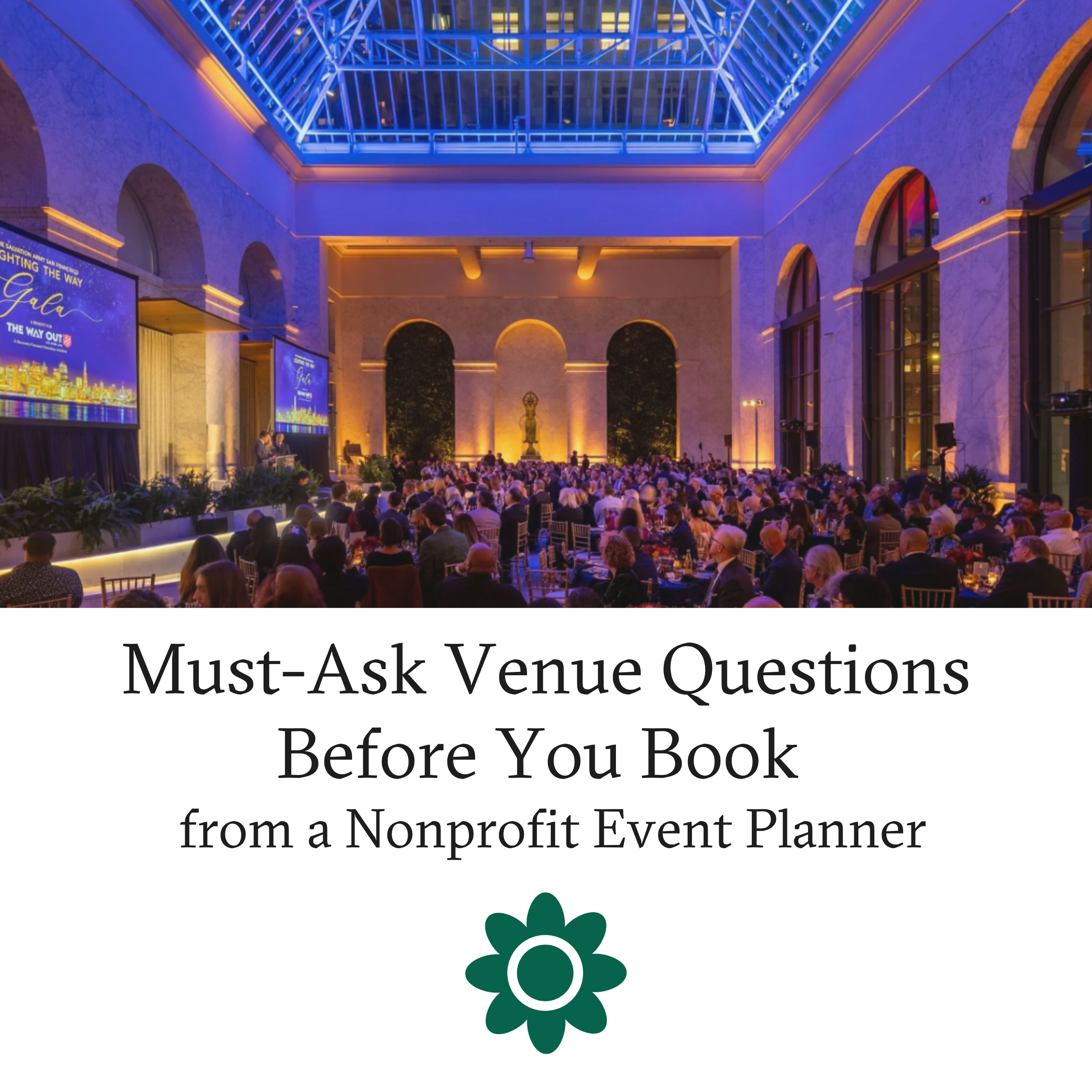 Must-Ask Venue Questions Before You Book  from a Nonprofit Event Planner