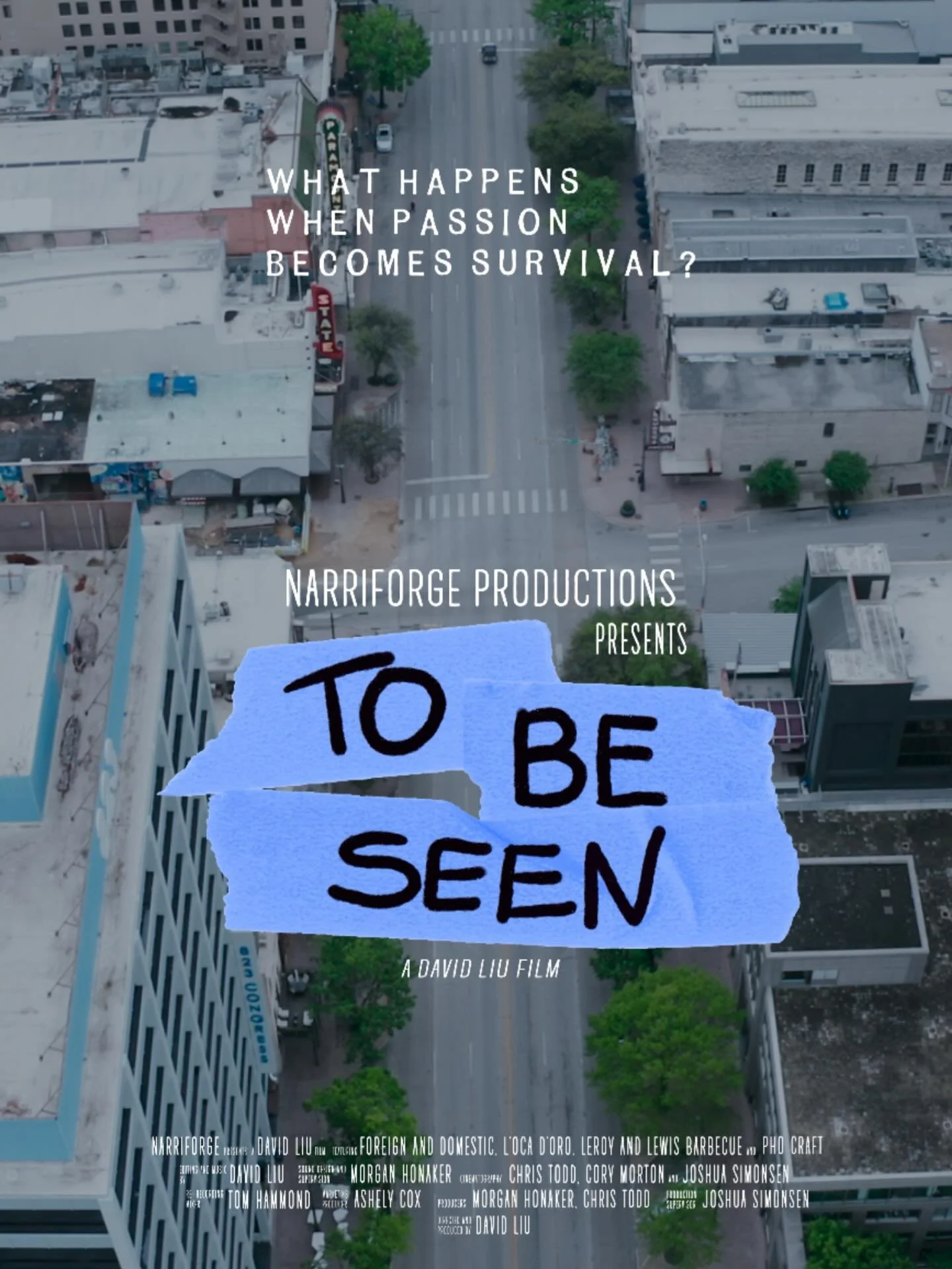 A story nearly lost to time.  Four Austin restaurants and their multi-year journey to survive the worldwide changes in 2020.

David Liu&rsquo;s &ldquo;TO BE SEEN&rdquo; arrives in 2026.

A @narriforge Production.