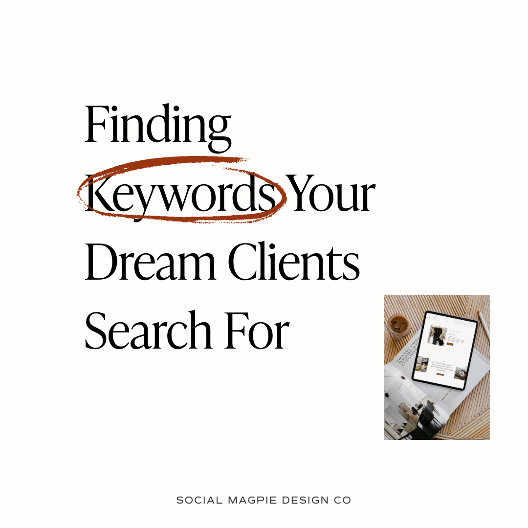 How to Find the Keywords Your Dream Clients Are Actually Searching For