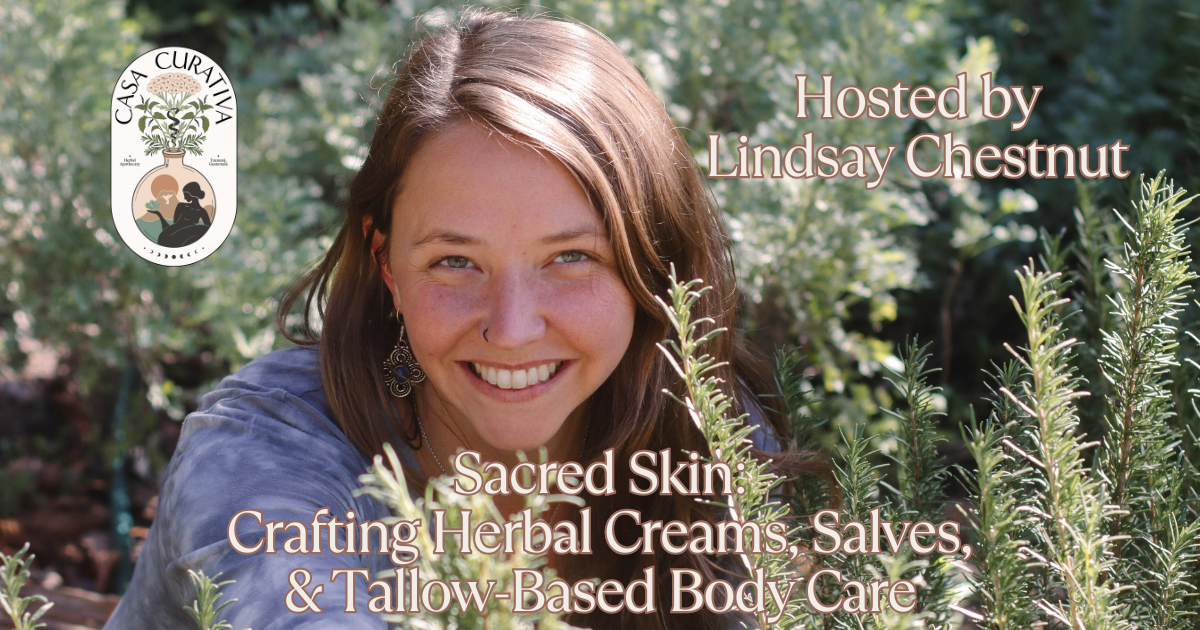 Sacred Skin: Crafting Herbal Creams, Salves, &amp; Tallow-Based Body Care
