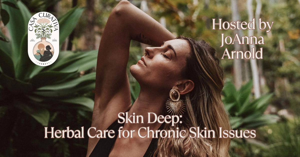 Skin Deep: Herbal Care for Chronic Skin Issues