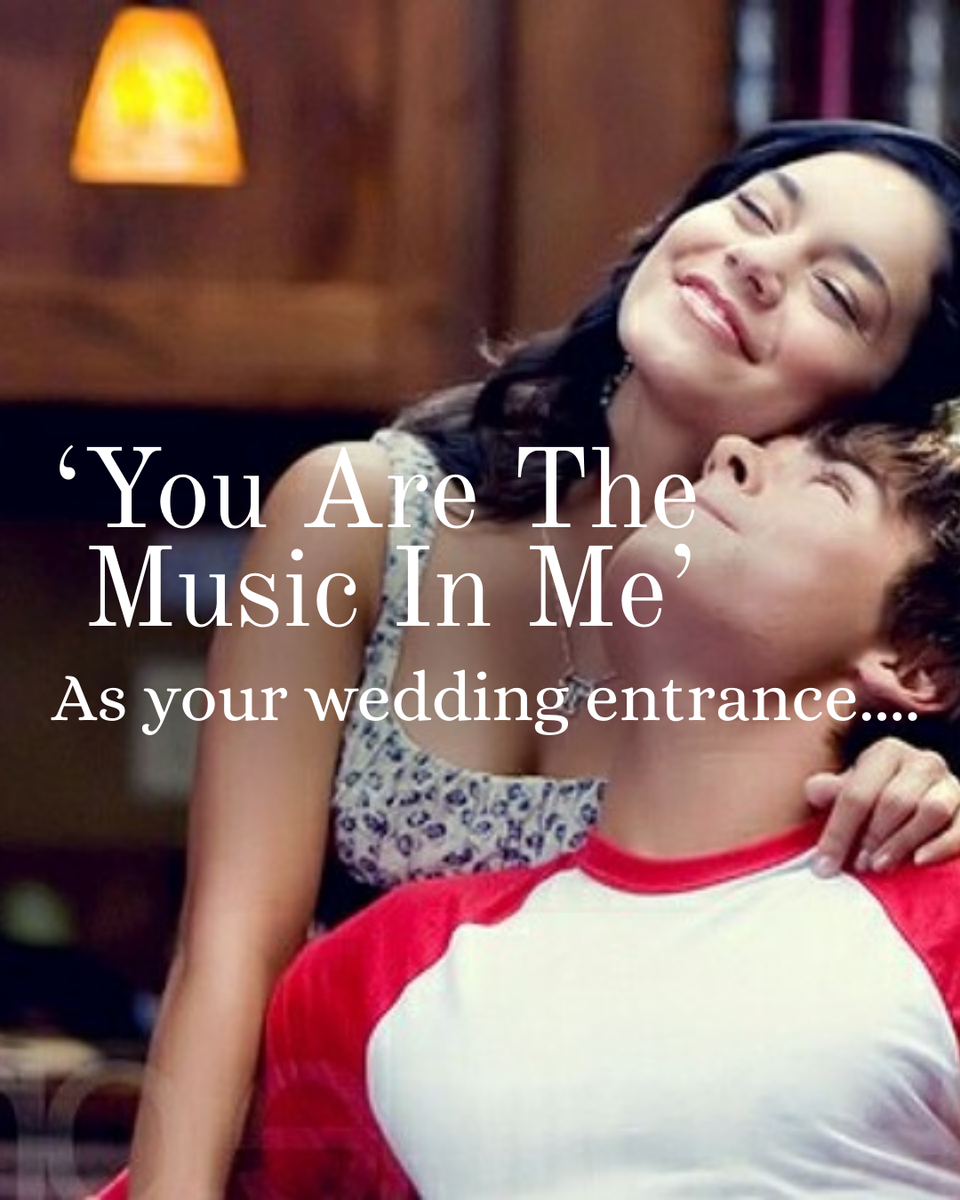 Custom Recording | You Are The Music In Me, High School MusicalWedding Entrance