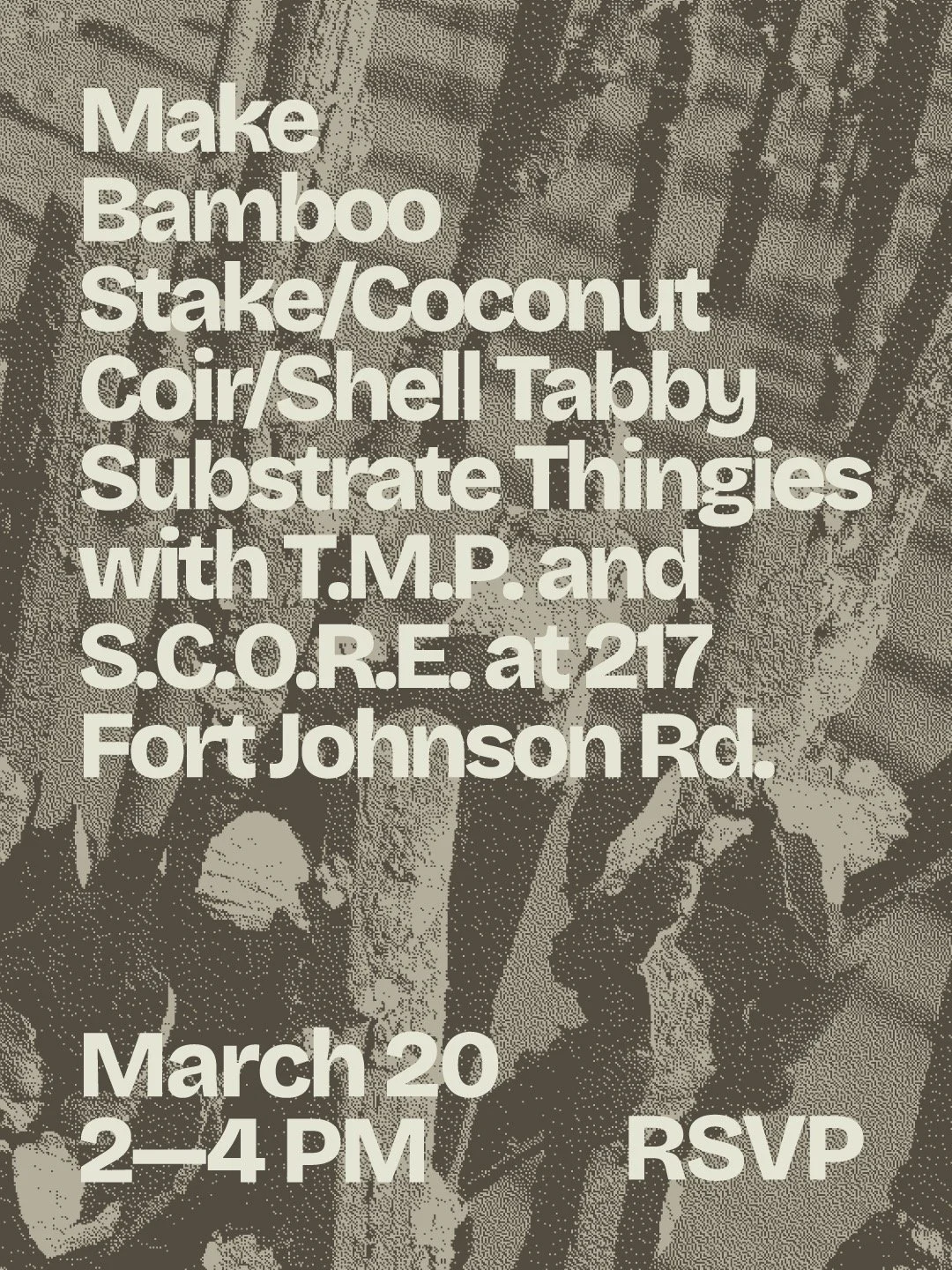 We&rsquo;ll be putting together some substrate thingies with S.C.O.R.E. on March 20th to install at Penny&rsquo;s Reef (April) at Halsey Creek. Join us at 217 Fort Johnson Road to play with bamboo, coconut coir, and shell tabby. 
RSVP at the link in 