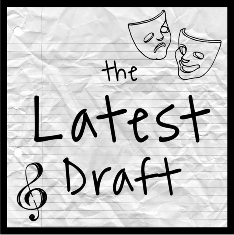 The Latest Draft: Episode 8- The Season Finale Cabaret