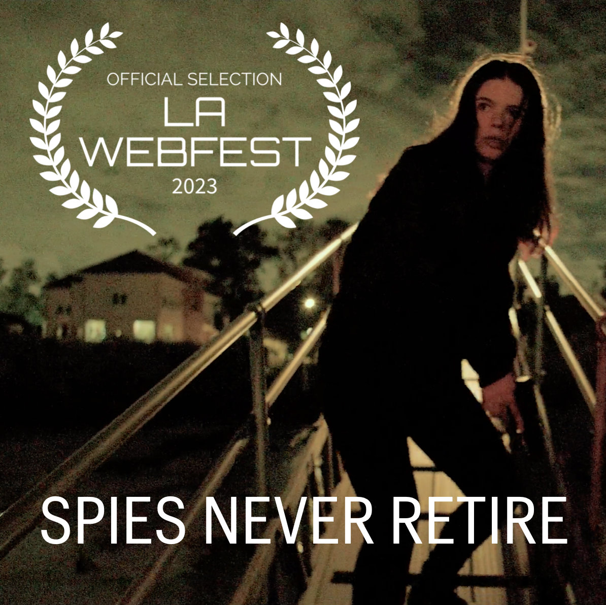 “Spies Never Retire” is an Official Selection of LA Webfest 2023