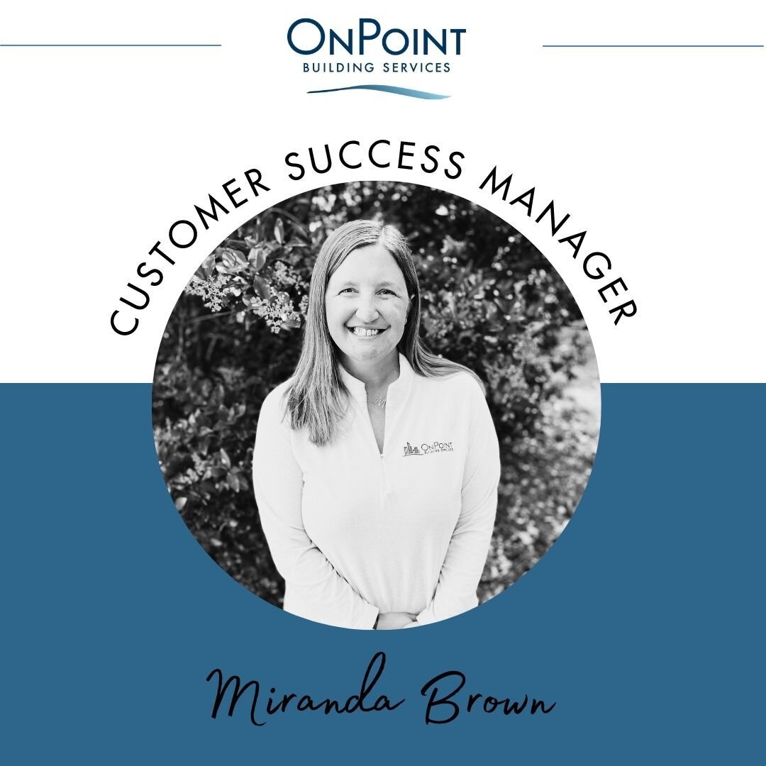 We're celebrating exciting news here at OnPoint Building Services! As of January 1st Miranda Brown will officially be transitioning from her Operations Manager role to Customer Success Manager! We feel that Miranda is uniquely gifted for this newly c