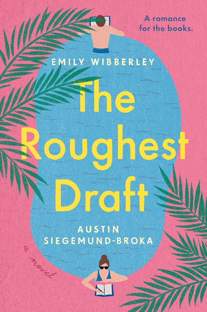 Second Draft at Love: The Roughest Draft by Emily Wibberley and Austin Siegemund-Broka