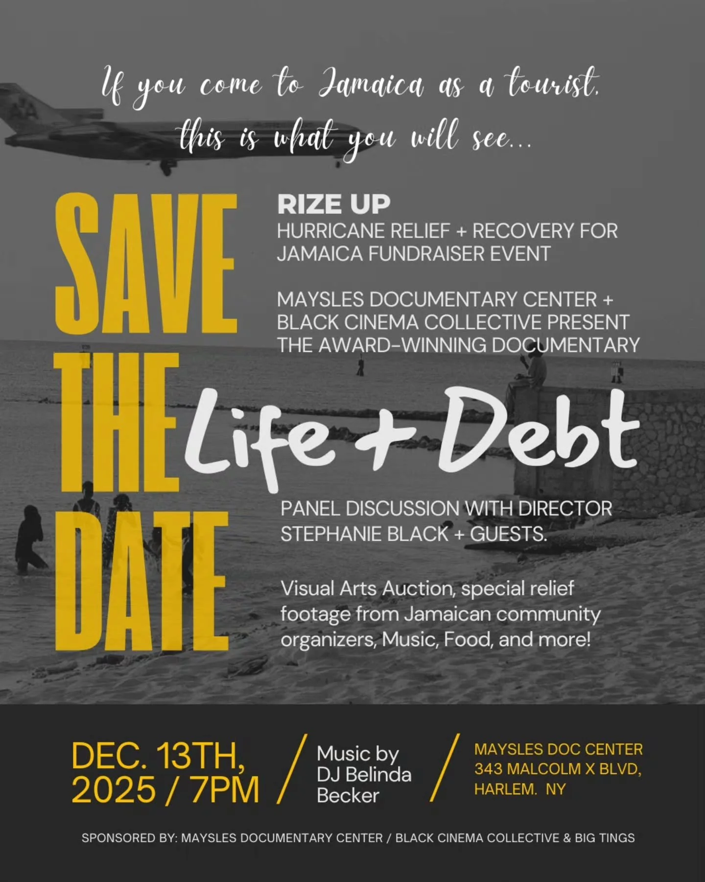 𝐑𝐢𝐙𝐞 𝐔𝐩
A film Screening + Hurricane Relief Fundraiser Event&nbsp; 

Maysles Documentary Center, Black Cinema Collective, and Big Tings present

𝙇𝙄𝙁𝙀 &amp; 𝘿𝙀𝘽𝙏
🗓️ December 13th, 2025&nbsp;

A group of&nbsp; artists, organizers, and sc