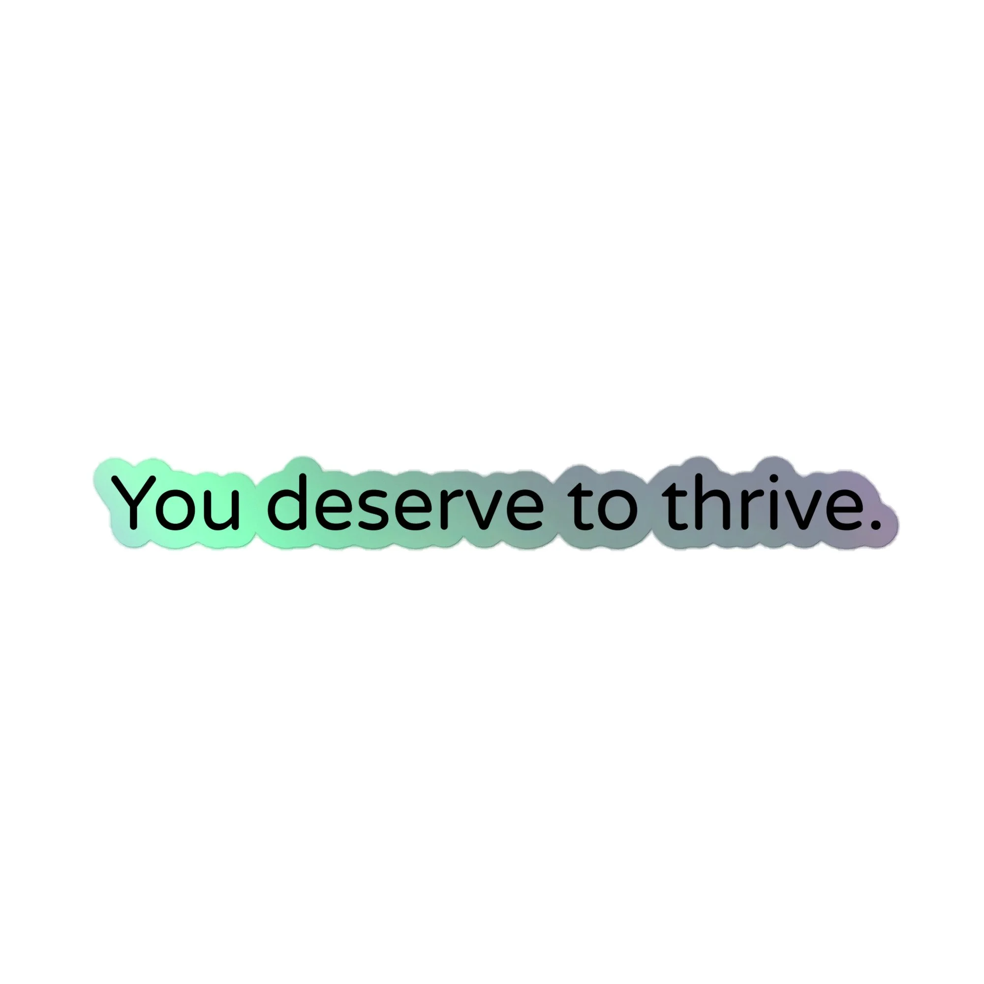 Thrive Sticker - holographic
