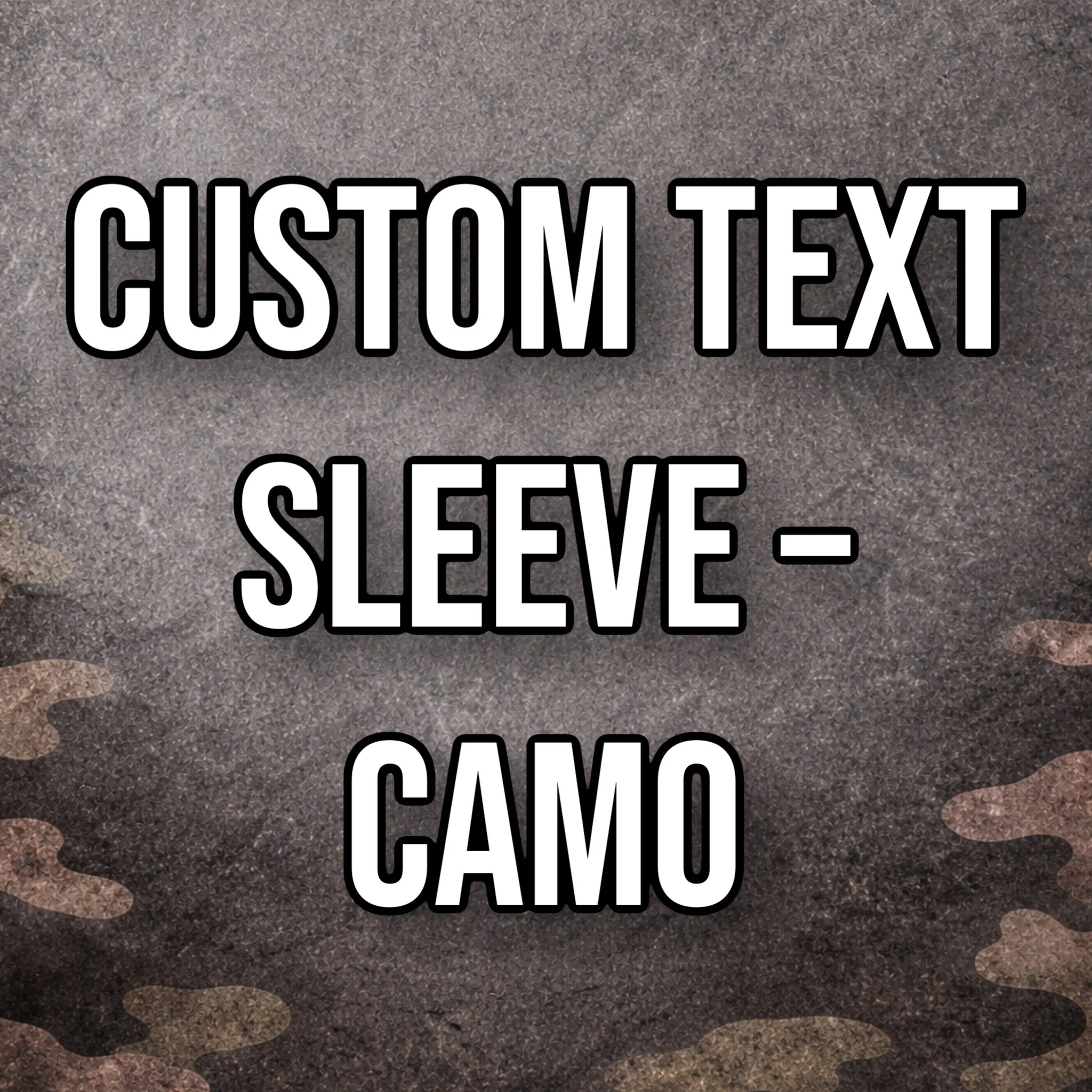 Lead Sleeve  — Custom Camo
