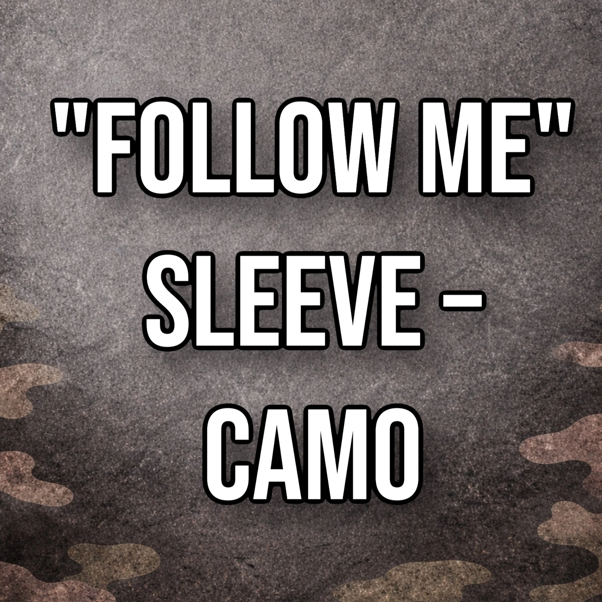 “Follow me” Lead Sleeve – Camo