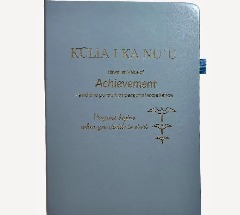 KŪLIA I KA NU`U  (Achievemnt) Inspirational Journal | Hawaiian Values Notebook