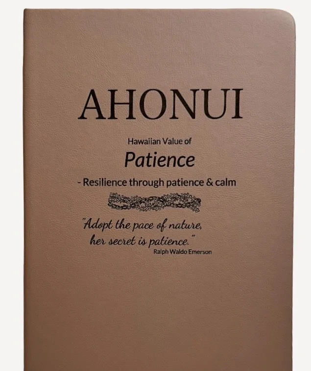 AHONUI  (Patience ) Inspirational Journal | Hawaiian Values Notebook