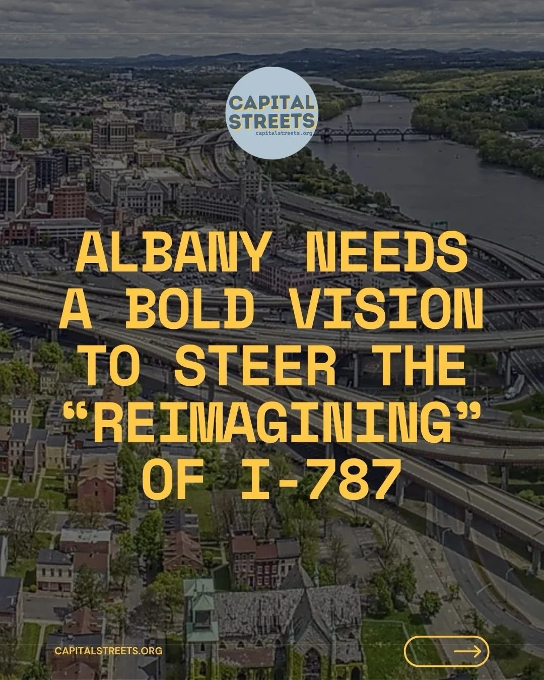 Building off efforts to repair cities like Rochester, Buffalo, and Syracuse, New York State is now exploring the future of I-787, the overbuilt highway separating communities from the Hudson River and one another in the Capital Region.  How 787 is re