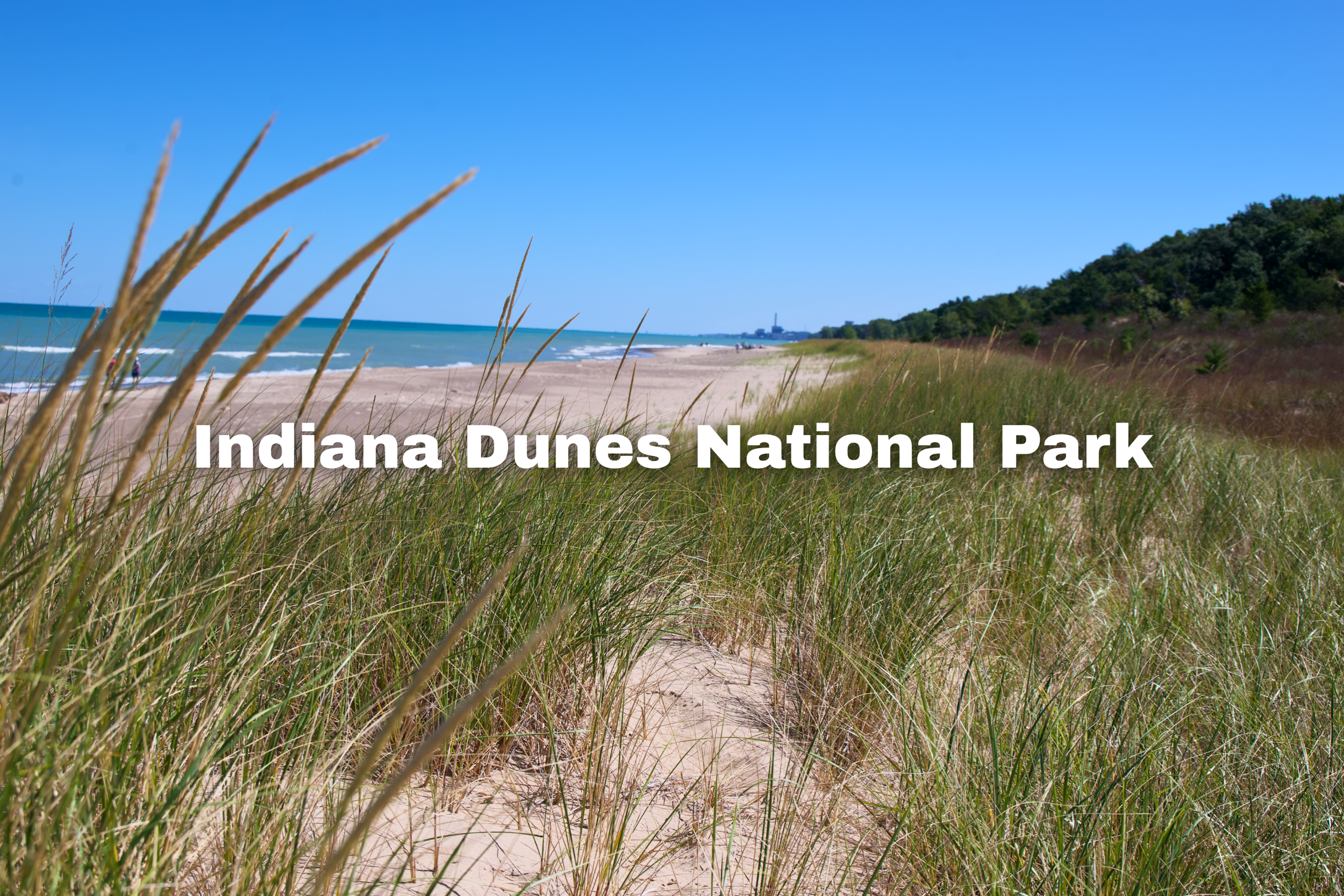 Indiana Dunes National Park Travel Guide - what to do, see and know