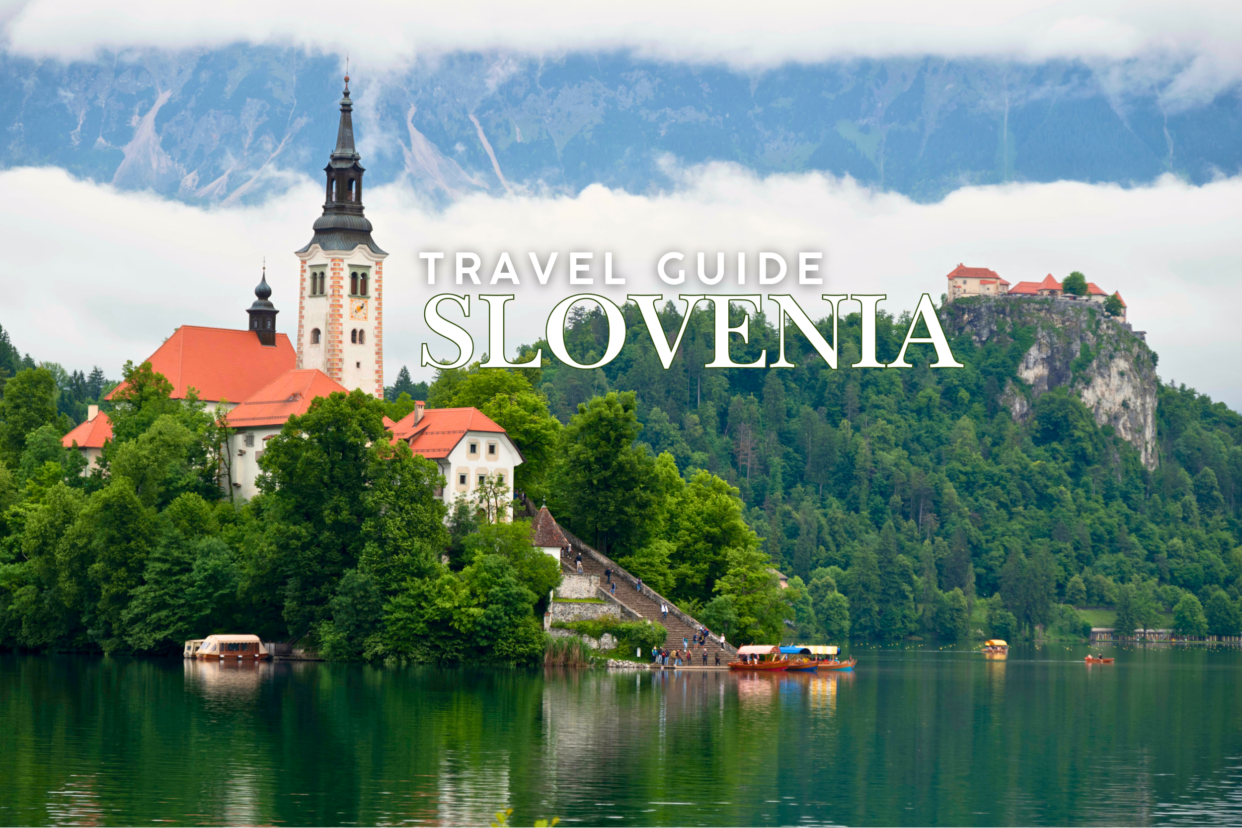 A scenic view of Lake Bled in Slovenia with the church on Bled Island in the foreground and a hilltop castle in the background, surrounded by lush green trees and mountains, with the words 'Travel Guide Slovenia' across the image.