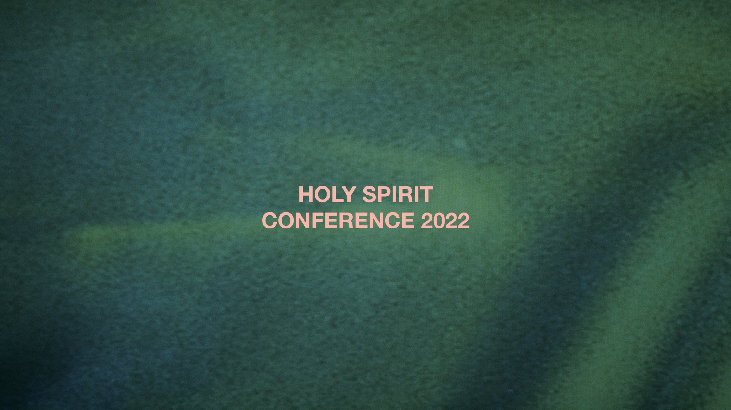 Holy Spirit Conference 2022