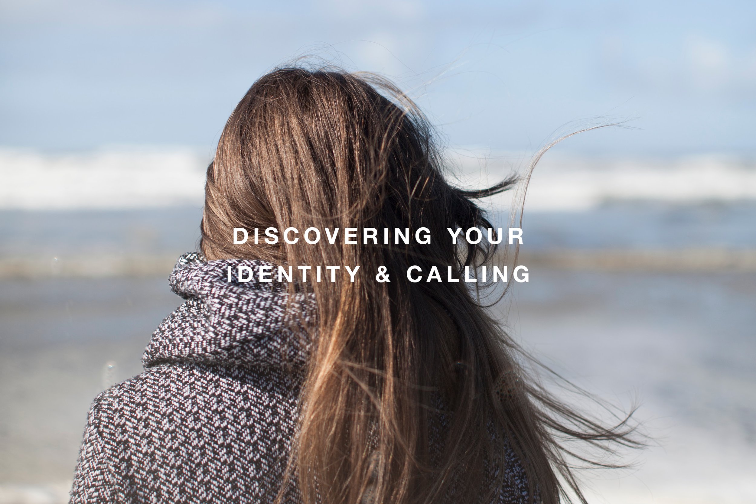 Discovering Your Identity &amp; Calling