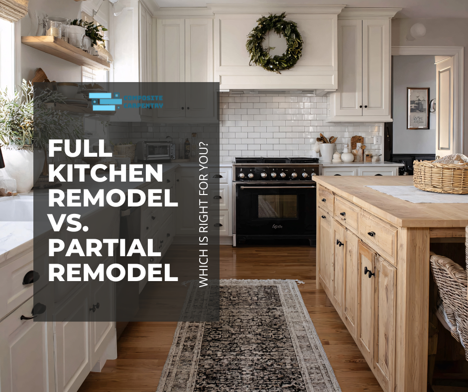 Full Kitchen Remodel vs. Partial Remodel: Which Is Right for You?