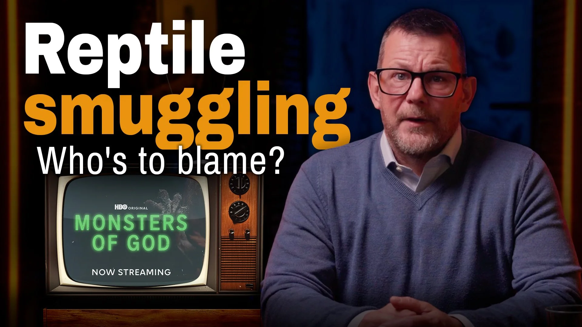 Thumbnail with Tony Wigley beside a small TV screen showing the Monsters of God trailer, with the text “Reptile smuggling: Who’s to blame?”