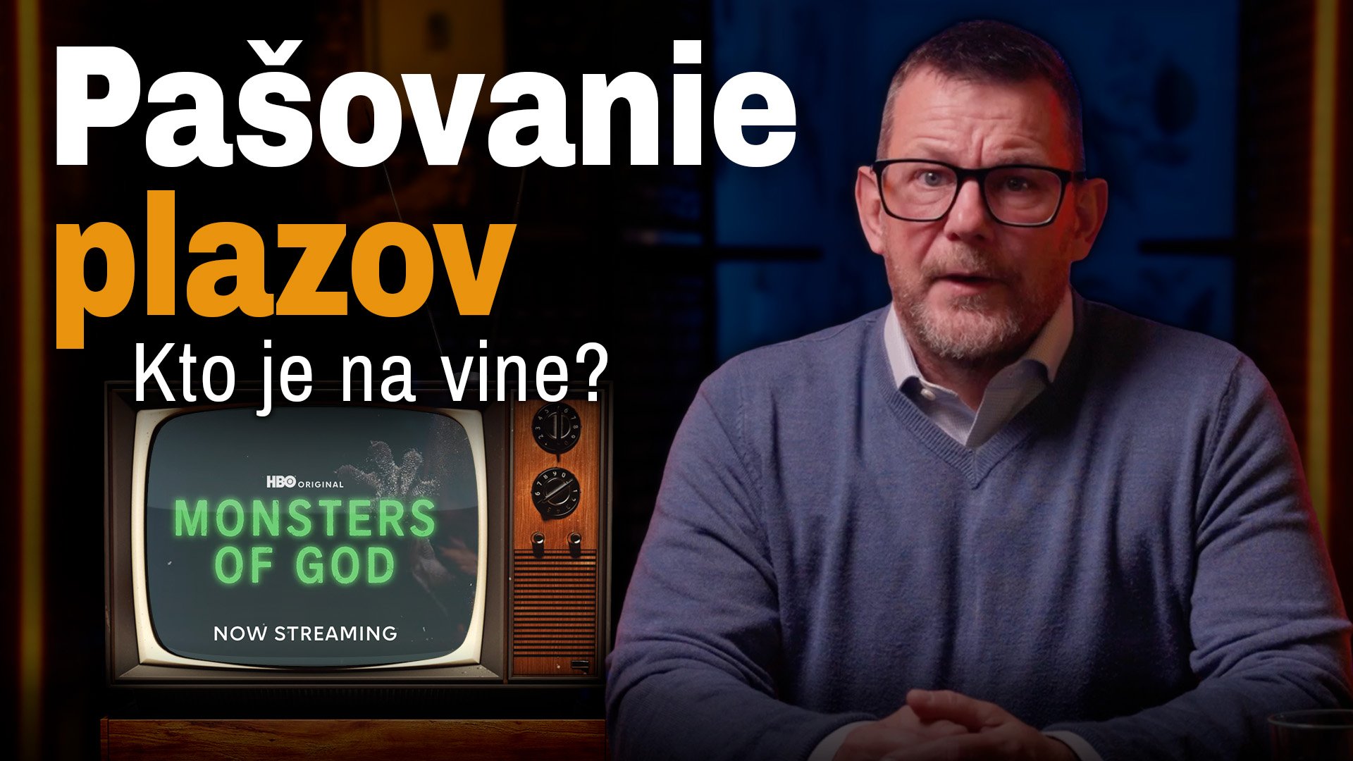 Skutočný problém seriálu „Monsters of God“