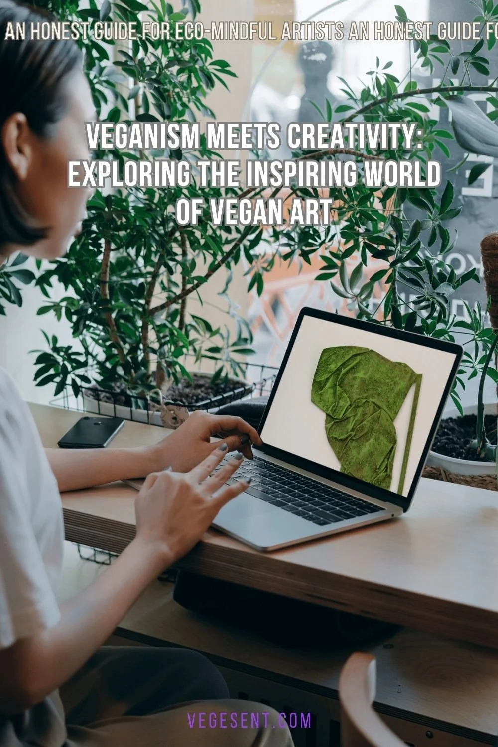 Veganism Meets Creativity: Exploring the Inspiring World of Vegan Art