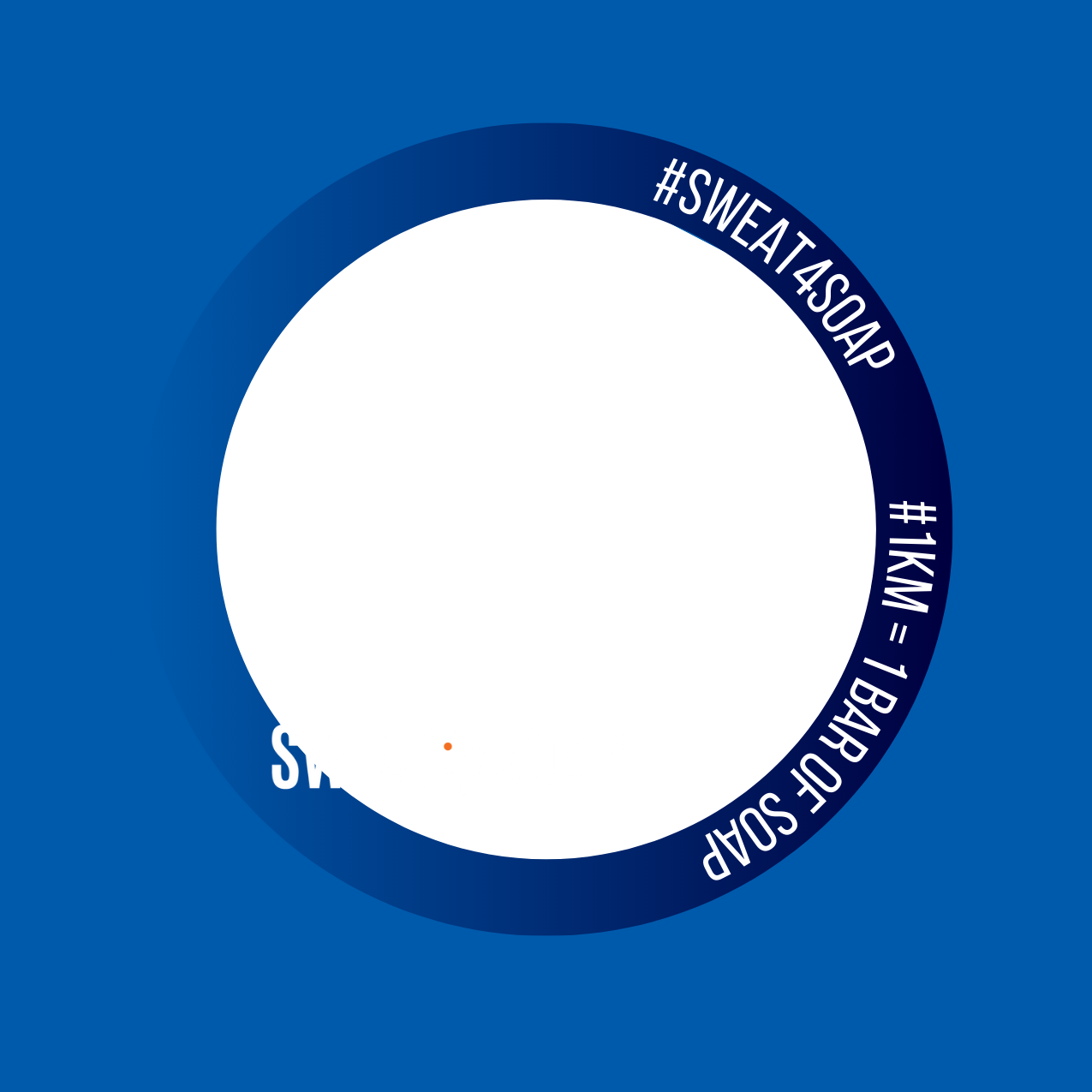 Blue graphic with black circle and text 'Sweat 4 Soap', '#Sweat4Soap', and '#1KM = 1 Bar of Soap'