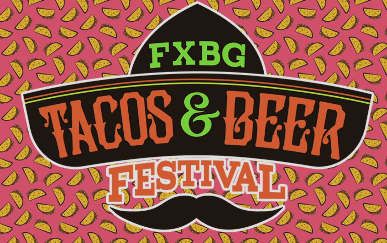 FXBG Tacos & Beer Festival