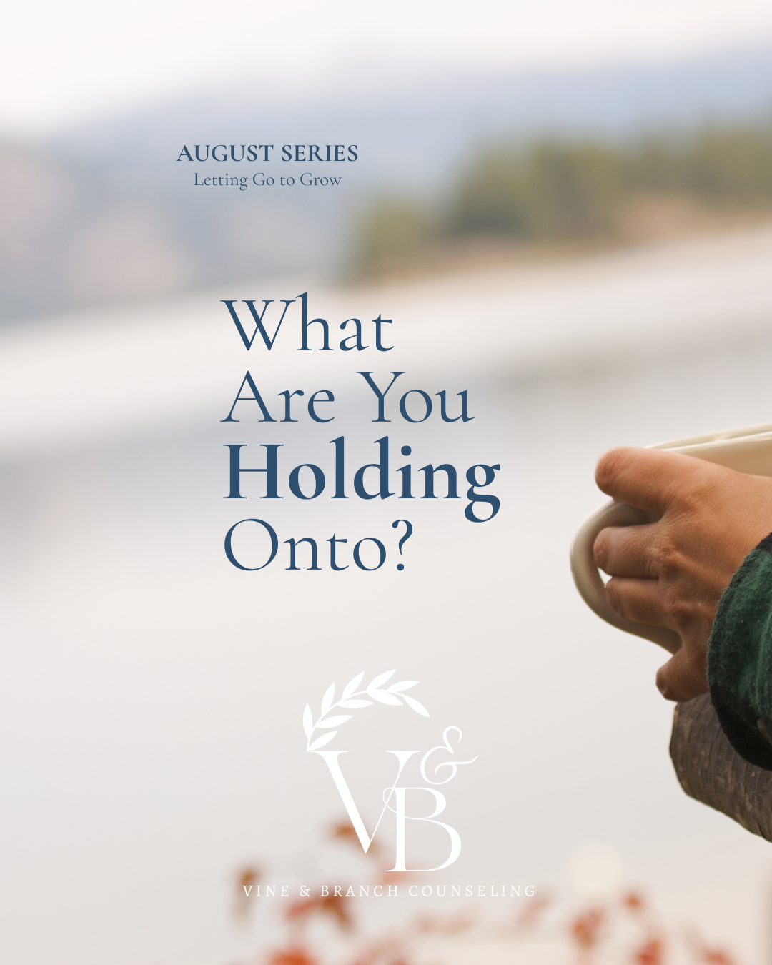 What Are You Holding Onto?