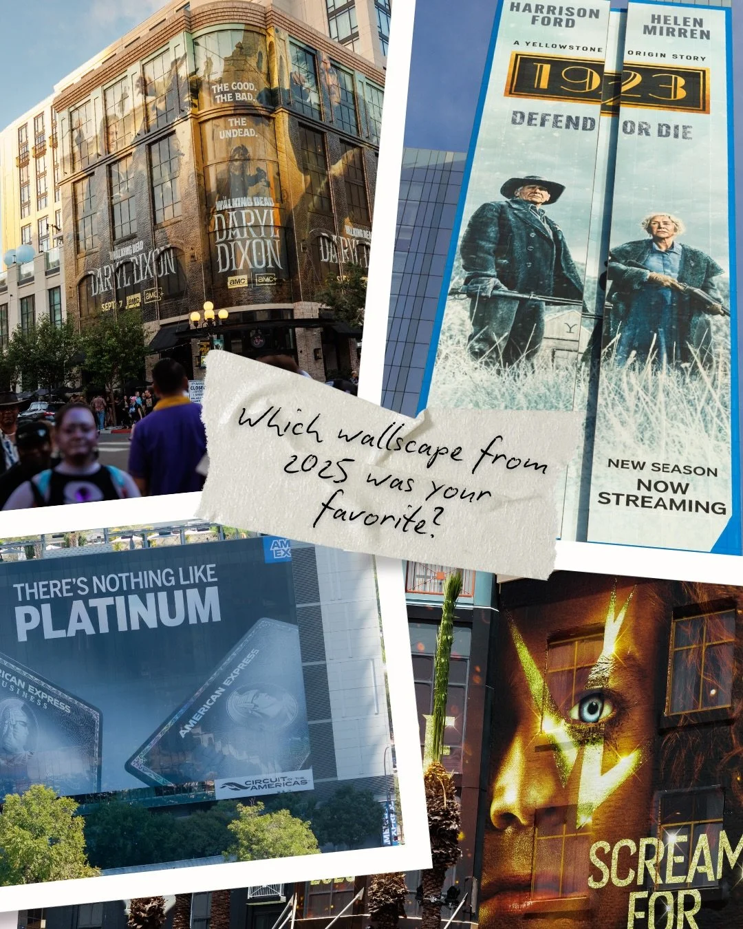 2025 was an incredible year for our wallscapes ✨
&nbsp;
Whether it was at SXSW, Comic-Con, or F1, we showed up in a big way!
&nbsp;
So, we want to know which wallscape of 2025 was your favorite:
🧟 TWD Daryl Dixon
🤠 Paramount+ 1923
💳 American Expre