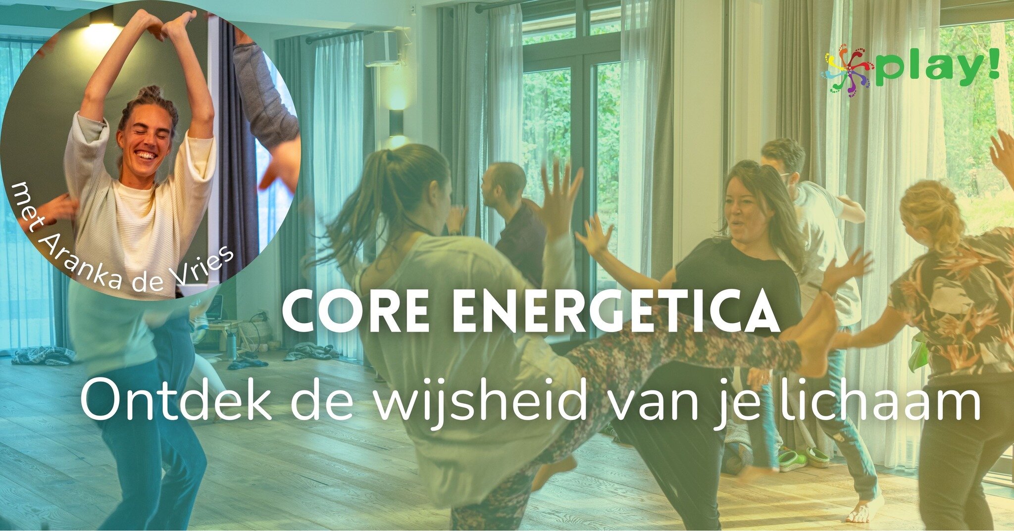 Core energetica komt weer teug bij Play! De fijne Aranka neemt je mee naar je lijf, naar je hart en naar je ziel. Samen onderzoeken we met lichaamsgerichte oefeningen wie jij bent en hoe kun jij je meer openen voor jouw levenslust, spontaniteit en vi