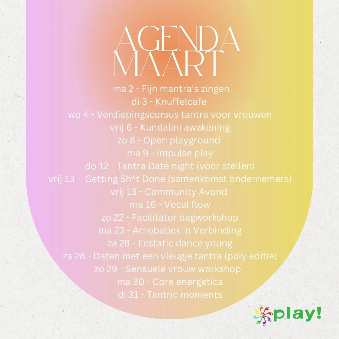 ✨ Maart bij Play ✨

Een maand vol verbinding, spelen en ontdekken! Van community avond, vocal flow en acrobatiek &amp; verbinding tot kundalini awakening, open playground, sensuele vrouw workshop en tantric moments. 🎶💃🤸&zwj;♂️

Maart bruist van de
